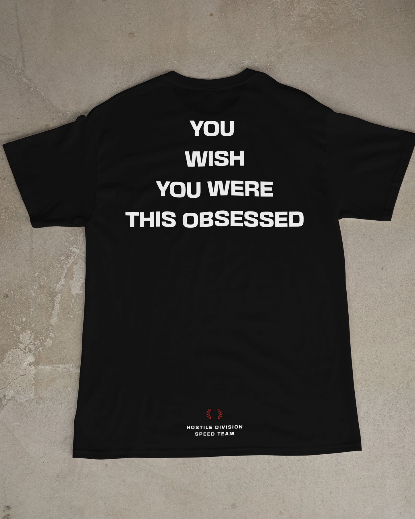 WISH YOU WERE THIS OBSESSED TEE