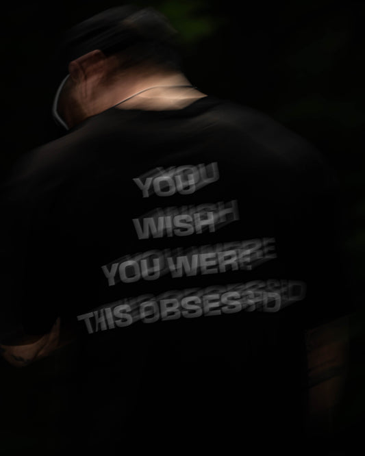 WISH YOU WERE THIS OBSESSED TEE